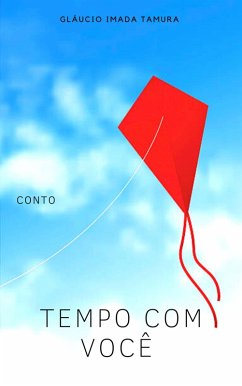 Tempo com você (eBook, ePUB) - Imada Tamura, Gláucio Tempo com você (eBook, ePUB) - Imada Tamura, Gláucio