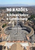 90 Razões Bíblicas Sobre o Catolicismo (eBook, ePUB)