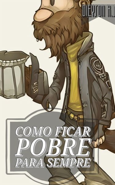 Como ficar pobre (eBook, ePUB) Como ficar pobre (eBook, ePUB)