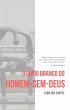 O Livro Branco do Homem-sem-deus... - Bild 1