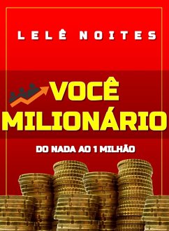 Você Milionário (eBook, ePUB) - Noites, Lelê