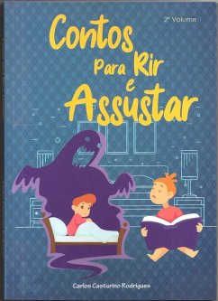 Contos Para Rir e Assustar 2ª Volume (eBook, ePUB) - Rodrigues, Carlos Casturino