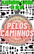 Pelos Caminhos (eBook, ePUB) - Bild 1