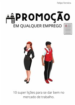 Promoção em qualquer emprego (eBook, ePUB) - Ferreira, Felipe
