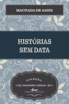 Histórias Sem Data (eBook, ePUB) - De Assis, Machado