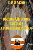 Dicionário dos Rituais Afro-Brasileiros (eBook, ePUB)