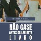 Não case antes de ler este livro (eBook, ePUB) Não case antes de ler este livro (eBook, ePUB)