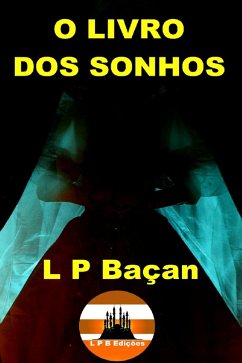 O Livros dos Sonhos (eBook, ePUB) - Baçan, L P
