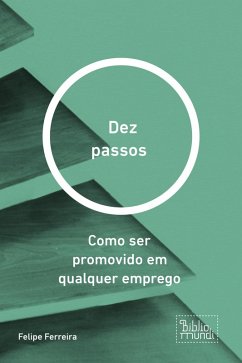 Dez passos (eBook, ePUB) - Ferreira, Felipe