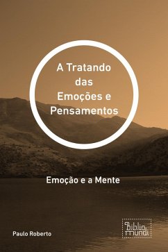 A Tratando das Emoções e Pensamentos (eBook, ePUB) - Roberto, Paulo