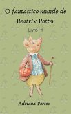 O fantástico mundo de Beatrix Potter - Livro 4 (eBook, ePUB) O fantástico mundo de Beatrix Potter - Livro 4 (eBook, ePUB)