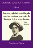 LIBERDADE E DEMOCRACIA DE MENTIRA (eBook, ePUB)