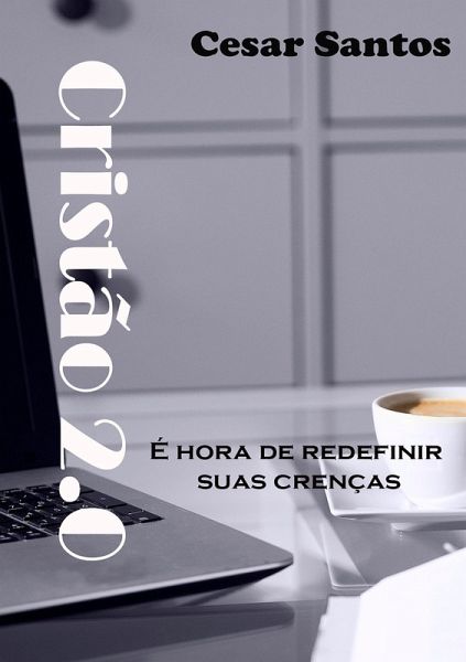 CRISTÃO 2.0 (eBook, ePUB) CRISTÃO 2.0 (eBook, ePUB)
