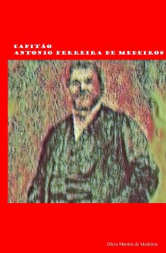 Capitão Antonio Ferreira de Medeiros (eBook, ePUB) - Martins de Medeiros, Décio