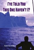 I've Told You This one Haven't I? (eBook, ePUB)