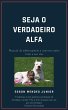 Seja o verdadeiro Alfa (eBook, ePUB) - Bild 1