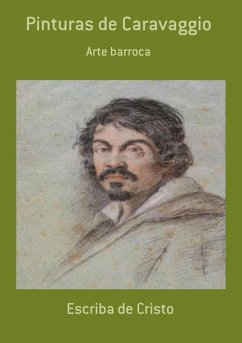 AS PINTURAS DE CARAVAGGIO (eBook, ePUB) - de Cristo, Escriba