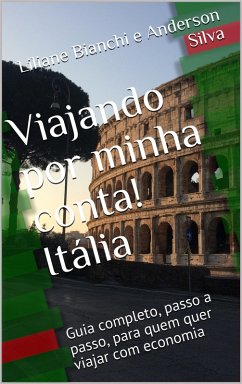 Viajando por minha conta! Itália (eBook, ePUB) - Silva, Anderson