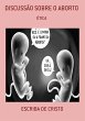 DISCUSSÃO SOBRE O ABORTO (eBook, ePUB) - Bild 1