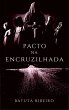 Pacto na Encruzilhada (eBook, ePUB) - Bild 1