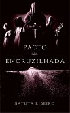 Pacto na Encruzilhada (eBook, ePUB) Pacto na Encruzilhada (eBook, ePUB)