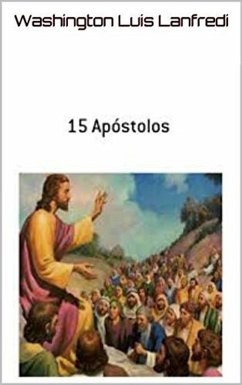 15 Apóstolos (eBook, ePUB) - Lanfredi, Washington Luis