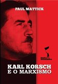 Karl Korsch e o Marxismo (eBook, ePUB)