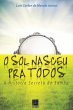 O Sol nasceu pra todos (eBook, ePUB) - Bild 1