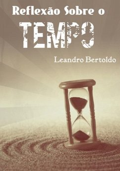 Reflexão Sobre o Tempo (eBook, ePUB) - Bertoldo, Leandro