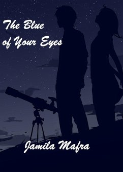 The Blue Of Your Eyes (eBook, ePUB) - Mafra, Jamila