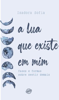 A Lua que existe em mim (eBook, ePUB) - Sofia, Isadora