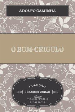 O Bom-Crioulo (eBook, ePUB) - Caminha, Adolfo