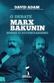 O Debate Marx-Bakunin sobre o Autoritarismo (eBook, ePUB)