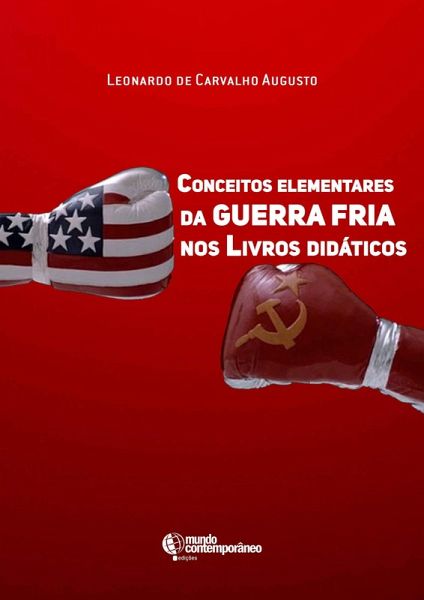Conceitos Elementares da Guerra Fria nos livros didáticos (eBook, ePUB)