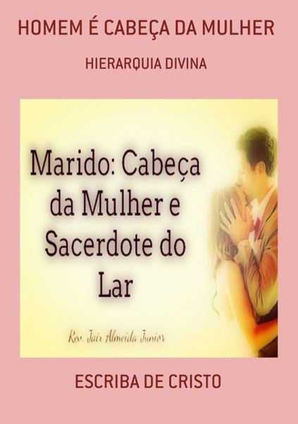 HOMEM É CABEÇA DA MULHER (eBook, ePUB) HOMEM É CABEÇA DA MULHER (eBook, ePUB)