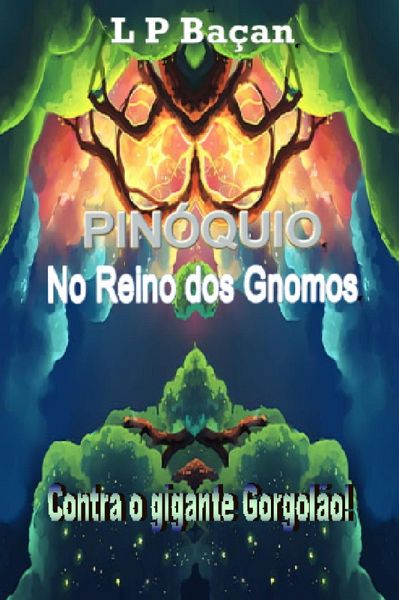 Pinóquio no Reino dos Gnomos (eBook, ePUB) Pinóquio no Reino dos Gnomos (eBook, ePUB)