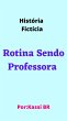 Rotina Sendo Professora -Kassi BR-... - Bild 1