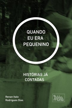 QUANDO EU ERA PEQUENINO (eBook, ePUB) - Italo Rodrigues Dias, Renan