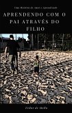 Aprendendo Com o Pai Através do Filho (eBook, ePUB)