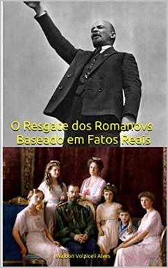 Cover O Resgate dos Romanovs - Baseado em Fatos Reais (eBook, ePUB)