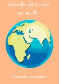 Salvador dá a volta ao mundo (eBook, ePUB)