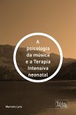 A psicologia da música e a Terapia Intensiva neonatal (eBook, ePUB) A psicologia da música e a Terapia Intensiva neonatal (eBook, ePUB)