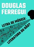 Letra de música: literatura ou não? (eBook, ePUB) Letra de música: literatura ou não? (eBook, ePUB)