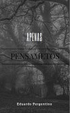 Apenas Pensamentos (eBook, ePUB) Apenas Pensamentos (eBook, ePUB)