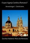 O QUE É IGREJA CATÓLICA ROMANA (eBook, ePUB) O QUE É IGREJA CATÓLICA ROMANA (eBook, ePUB)