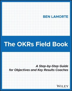 The OKRs Field Book (eBook, ePUB) - Lamorte, Ben