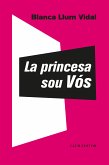 La princesa sou Vós (eBook, ePUB)