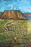 SWEETGRASS and OTHER POEMS (eBook, ePUB)