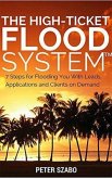 The High Ticket Flood System (eBook, ePUB)