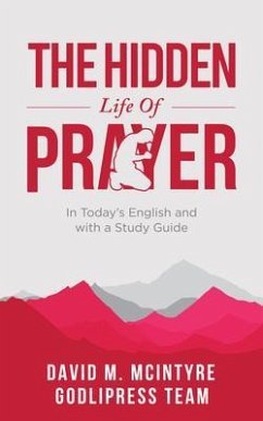 David McIntyre The Hidden Life of Prayer (eBook, ePUB) - Team, Godlipress